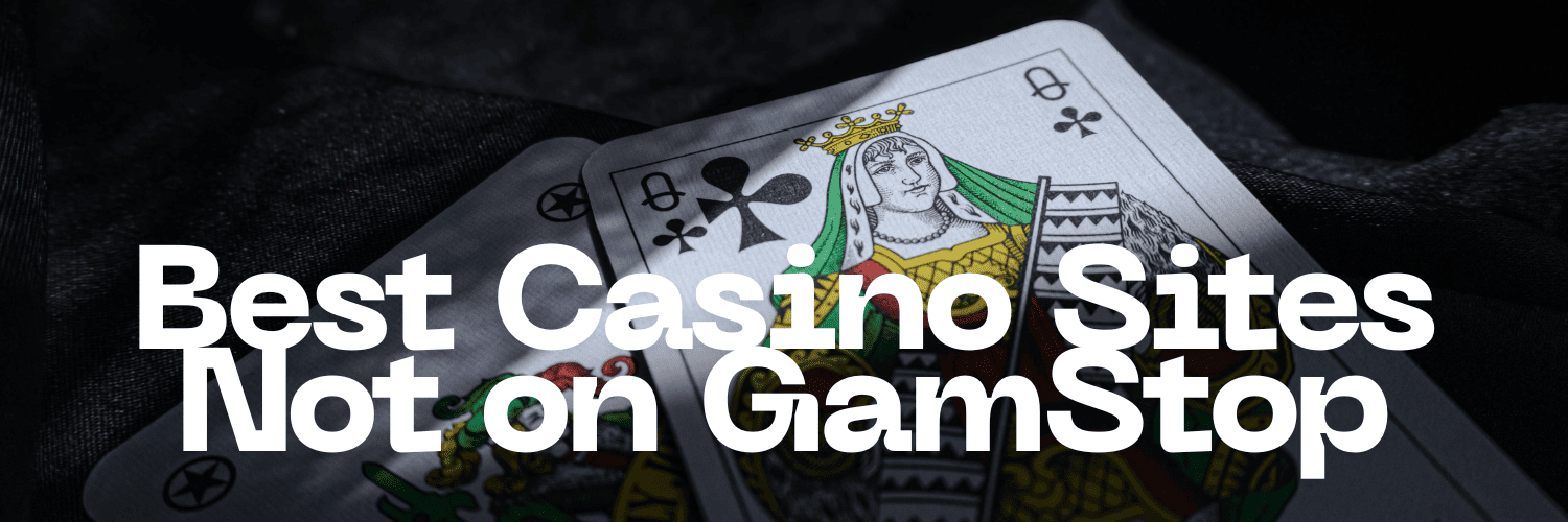 Discovering Casino Sites Not on Gamstop A Guide for Players