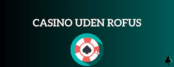 Sider Uden Rufus En Guide til Trygge Online Casinoer