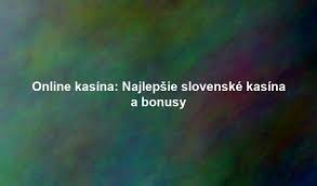 Nové online kasína Objavte Svet Digitálnych Hier